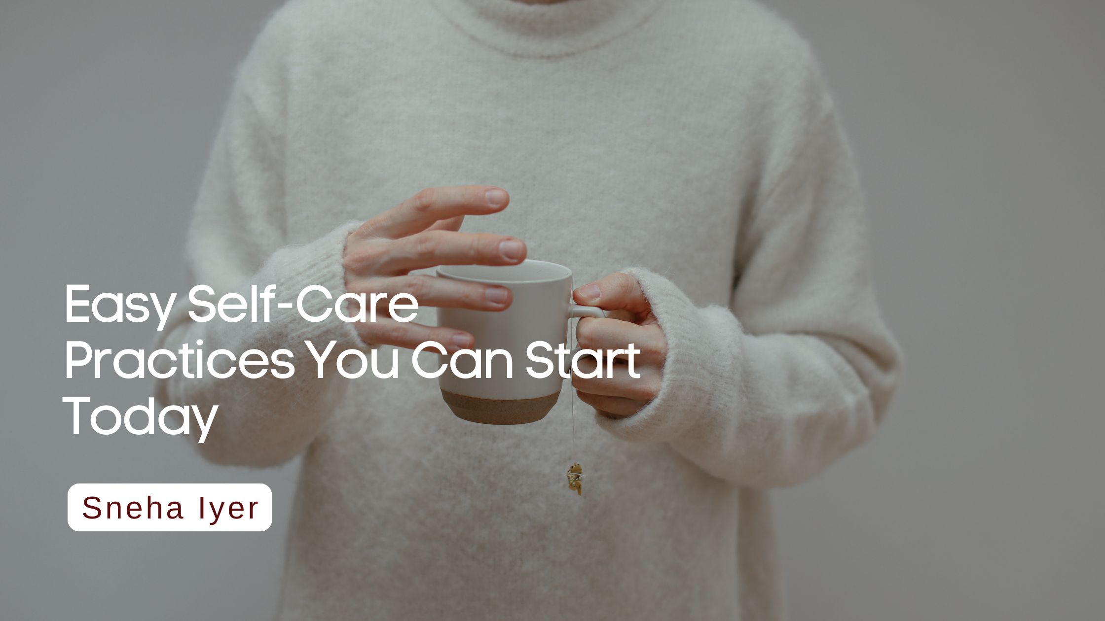 Blog 5 Easy Self-Care Practices You Can Start Today